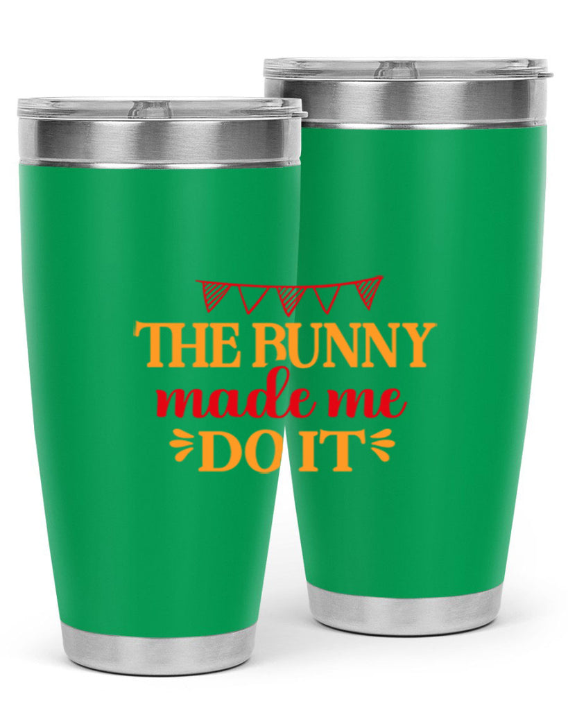 The bunny made me do it 528#- spring- Tumbler