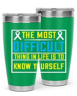 The most difficult thing in life is to know yourself Style 16#- self awareness- Tumbler