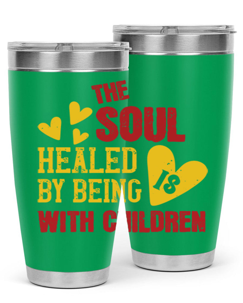 The soul is healed by being with children Style 14#- baby- Tumbler