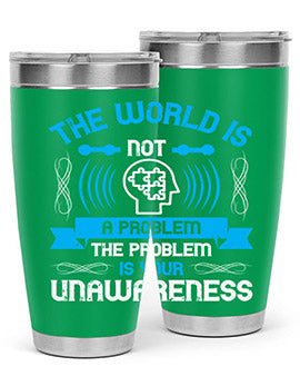 The world is not a problem the problem is your unawareness Style 14#- self awareness- Tumbler
