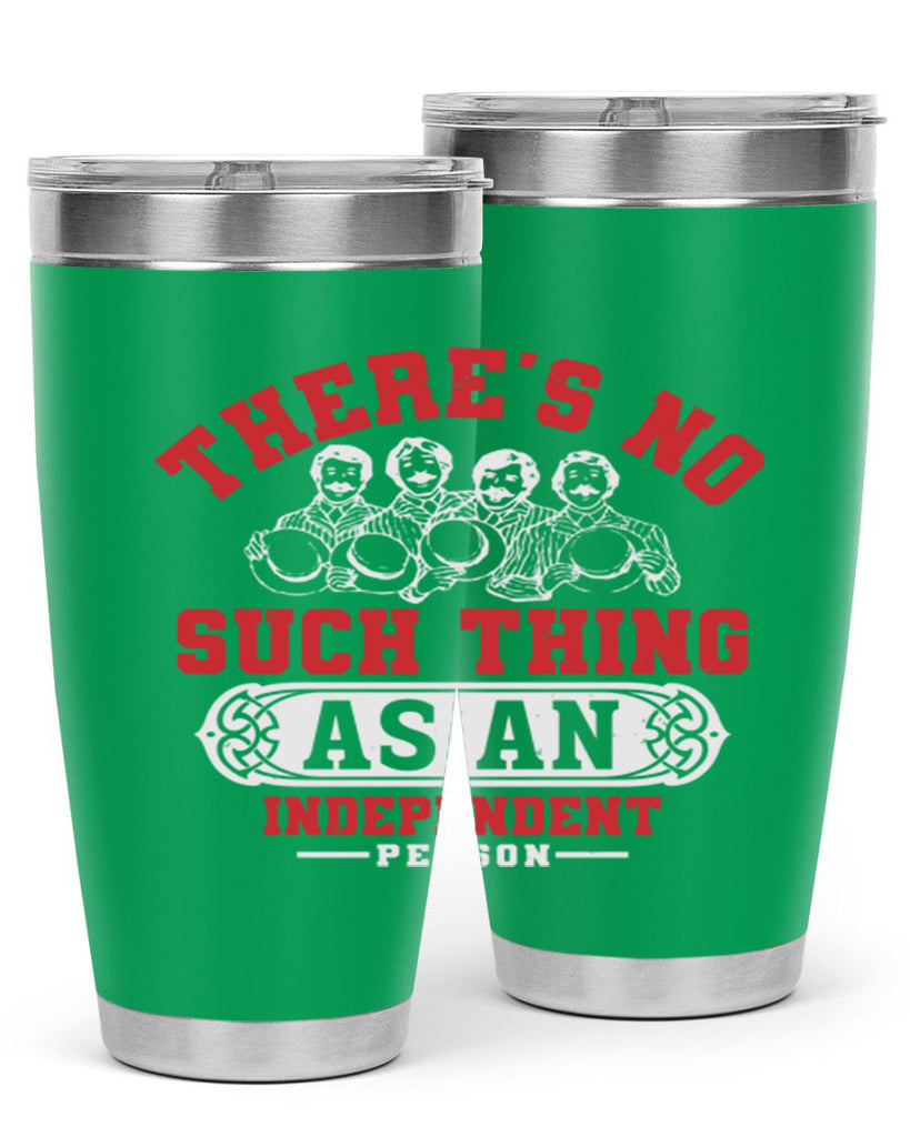 There is no such thing as an independent Style 40#- Fourt Of July- Tumbler