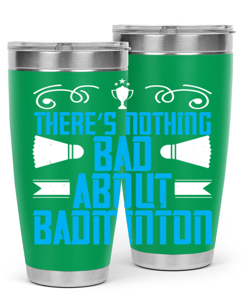 There’s nothing bad about Badminton 1812#- badminton- Tumbler