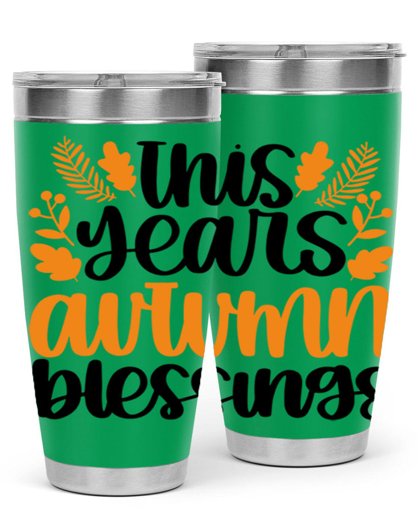 This Years Autumn Blessings 511#- fall- Tumbler