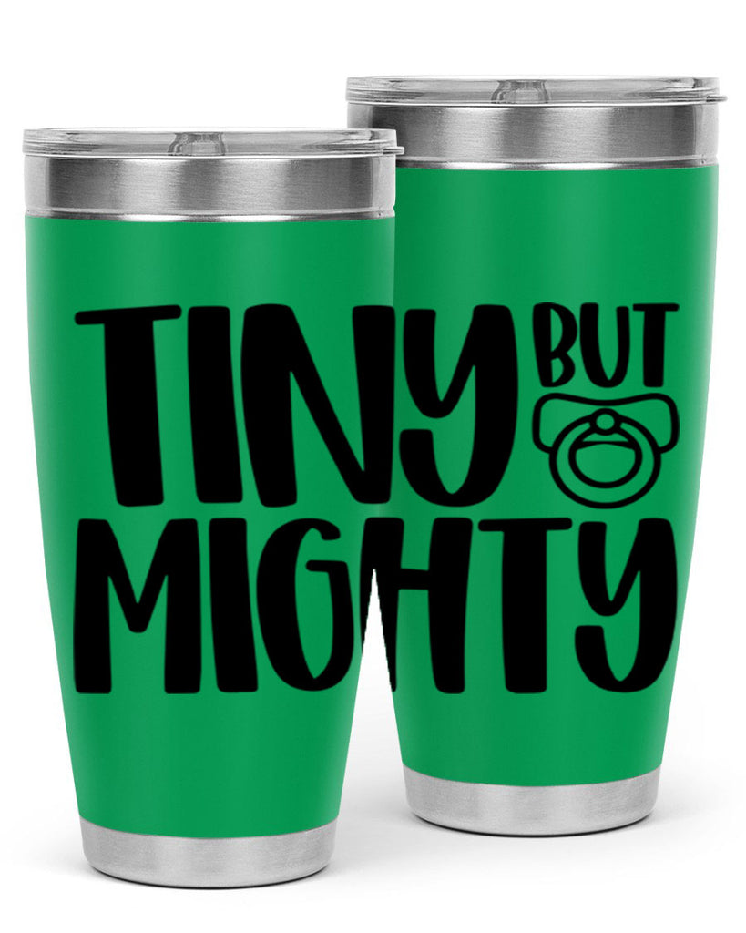 Tiny But Mighty Style 17#- baby- tumbler