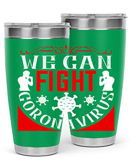 We Can Fight CoronaVirus Style 10#- corona virus- Tumbler