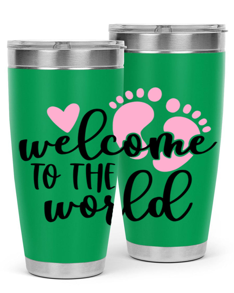Welcome To The World Style 15#- baby- tumbler