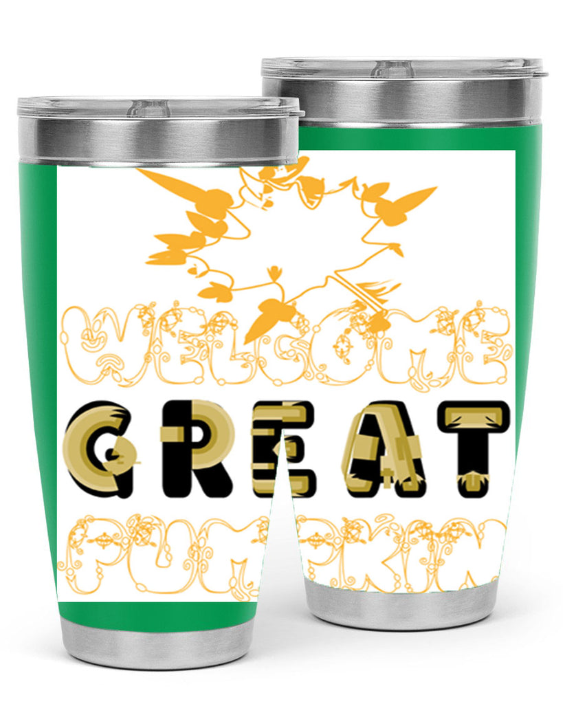 WelcomeGreatPumpkindesign 639#- fall- Tumbler