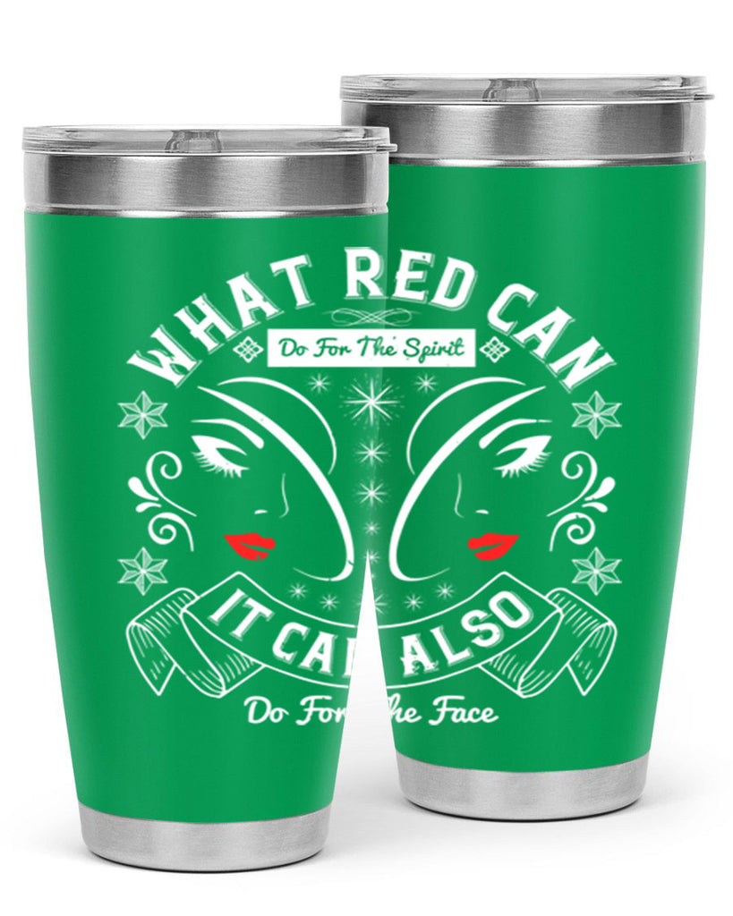 What red can do for the spirit it can also do for the face Style 175#- make up- Tumbler
