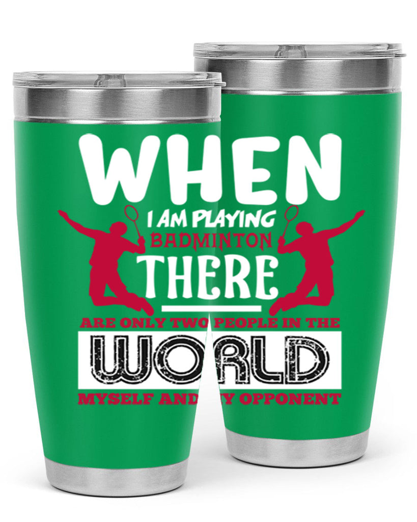 When i am playing Badminton 85#- badminton- Tumbler