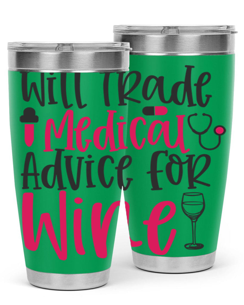 Will Trade Medical Advice for Wine Style Style 9#- nurse- tumbler