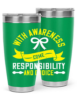With awareness come responsibility and choice Style 5#- self awareness- Tumbler