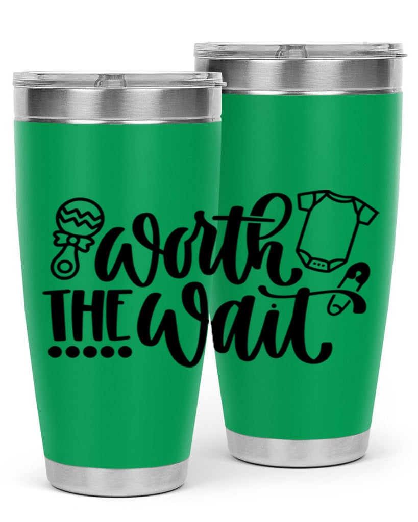 Worth The Wait Style 12#- baby- tumbler