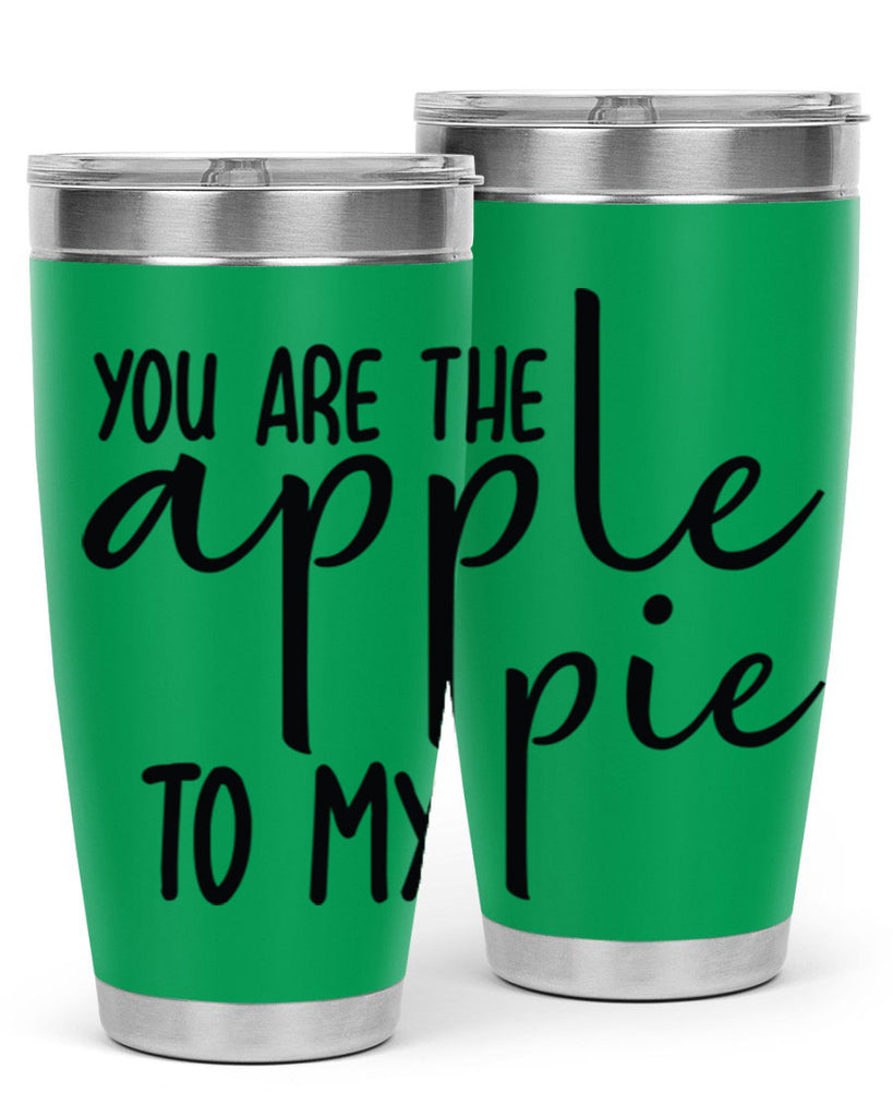 You Are The Apple To My Pie 653#- fall- Tumbler