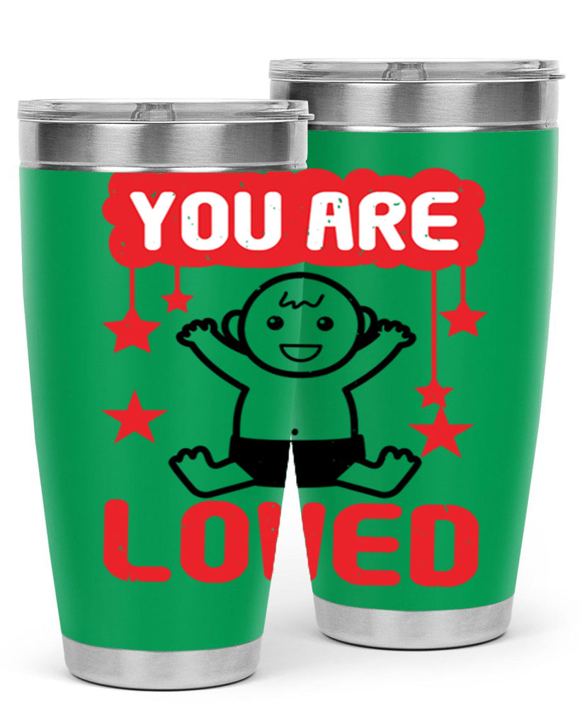 You are loved Style 5#- baby shower- tumbler