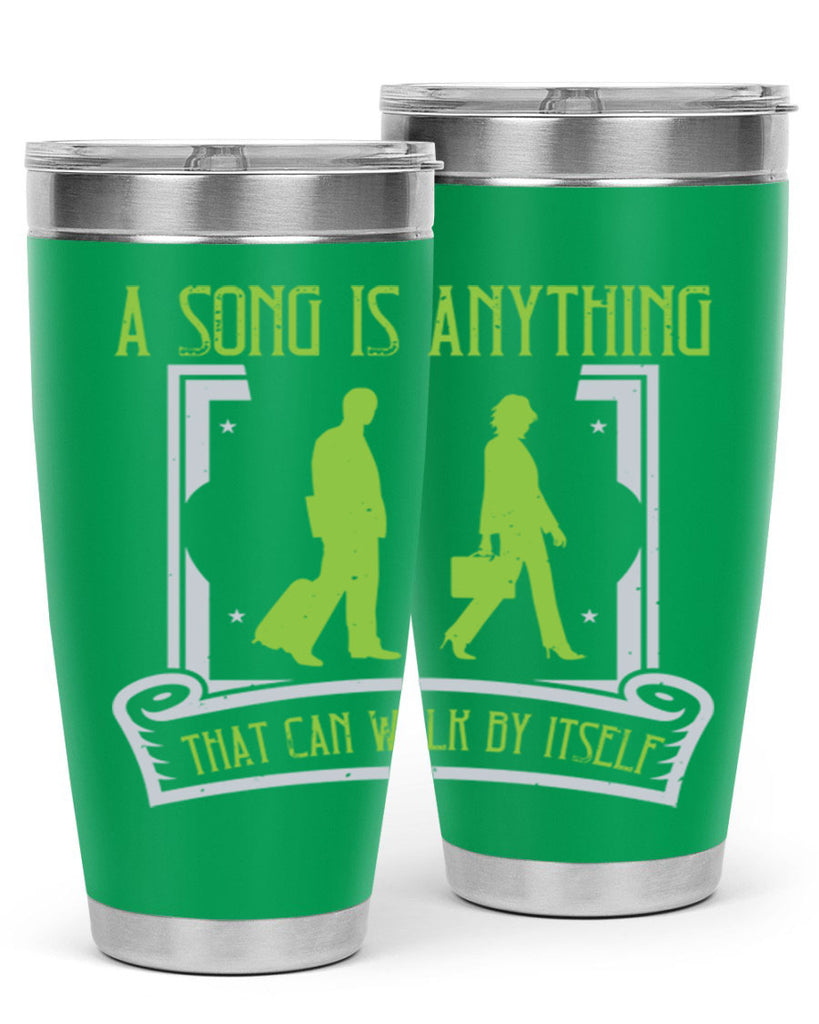 a song is anything that can walk by itself 93#- walking- Tumbler