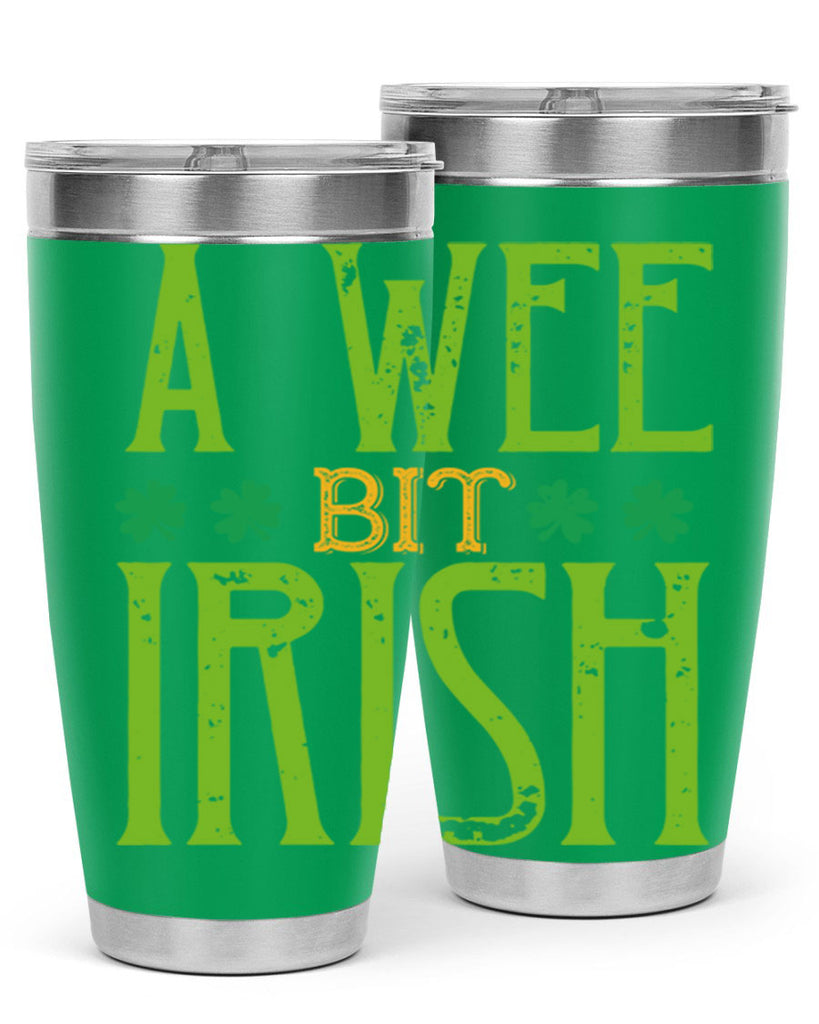 a wee bit irish Style 145#- St Patricks Day- Tumbler