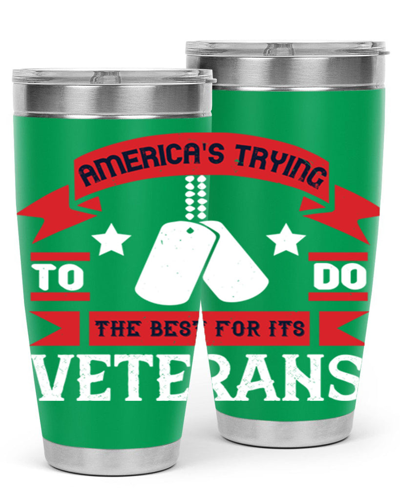 americas trying to do the best for its veteran 78#- Veterns Day- Tumbler