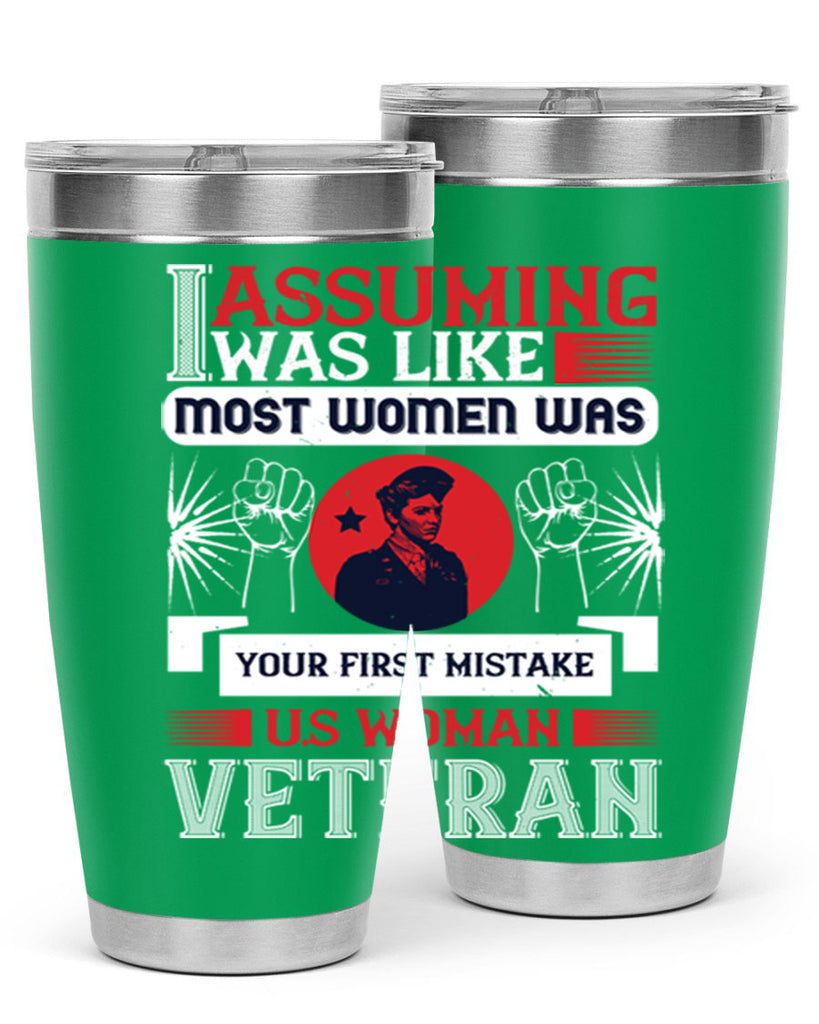 assuming i was like most women was your first misktake us women veteran 72#- Veterns Day- Tumbler