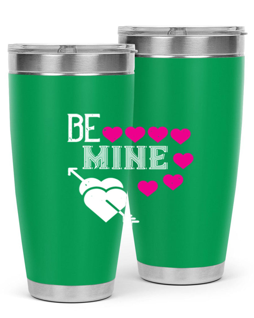 be mine 68#- valentines day- Tumbler