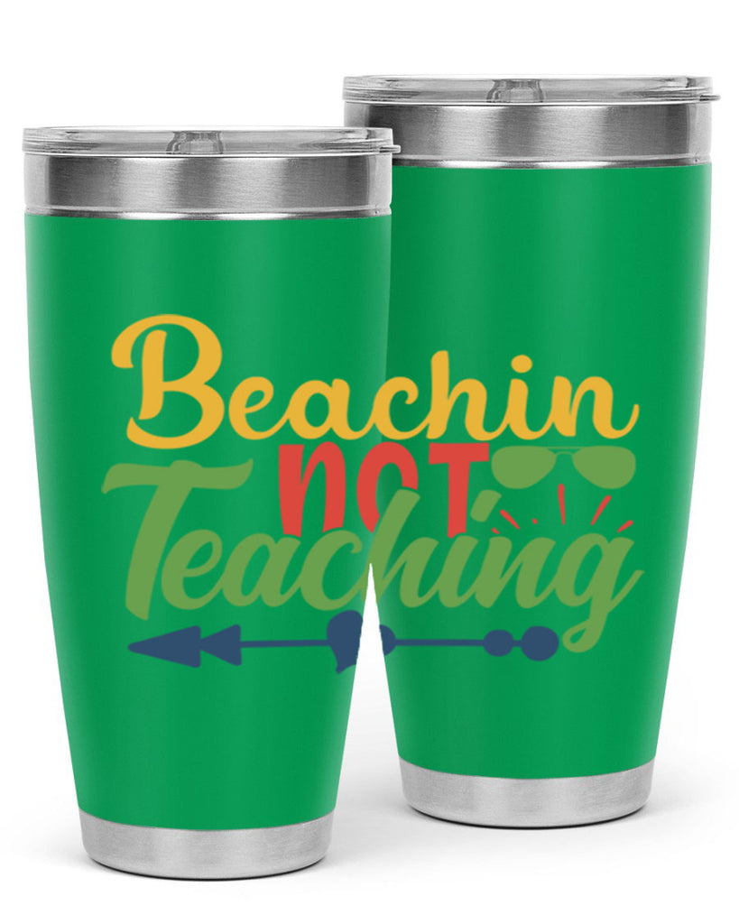 beachin not teaching Style 194#- teacher- tumbler