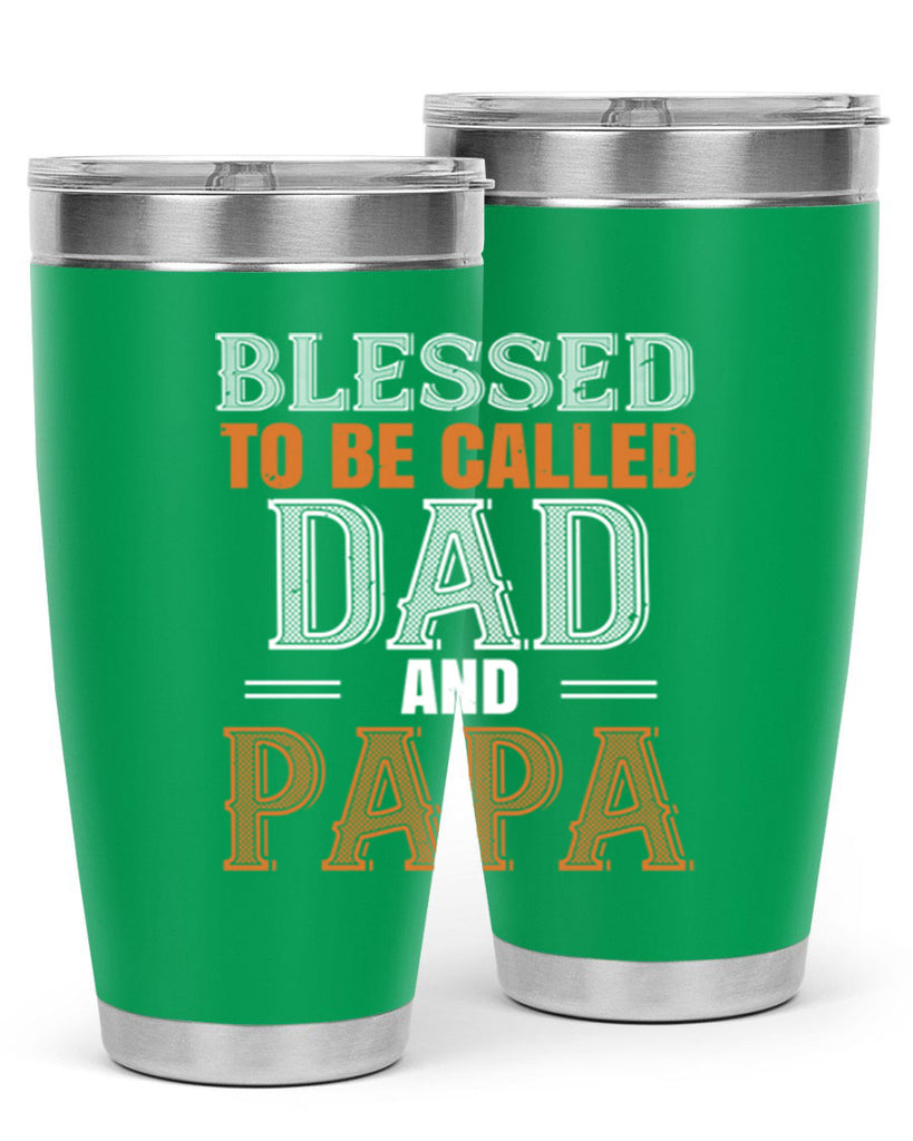blessed to be called dad and papa 45#- grandpa - papa- Tumbler
