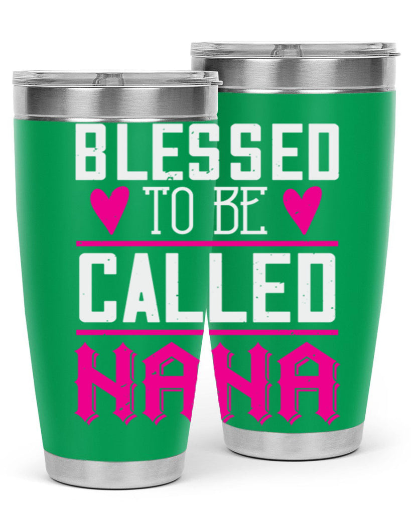 blessed to be called nana 33#- grandma - nana- Tumbler