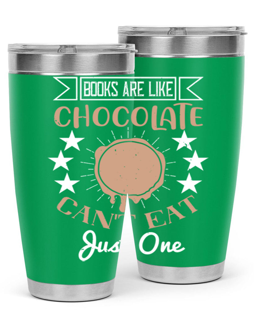 books are like chocolate cant eat just one 3#- chocolate- Tumbler