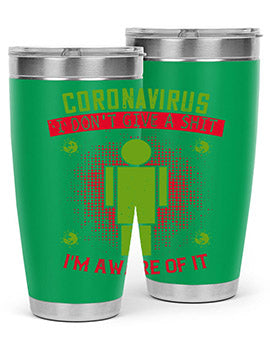 coronavirus i dont give a shit im aware of it Style 3#- corona virus- Tumbler