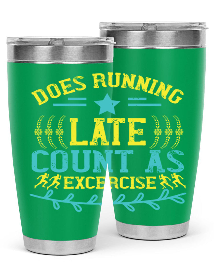 does running late count as excercise 46#- running- Tumbler