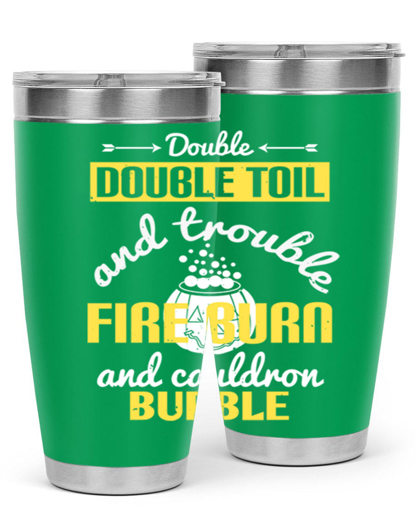 double double toil and 115#- halloween- Tumbler