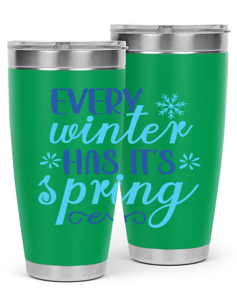 every winter has its spring 100#- winter- Tumbler