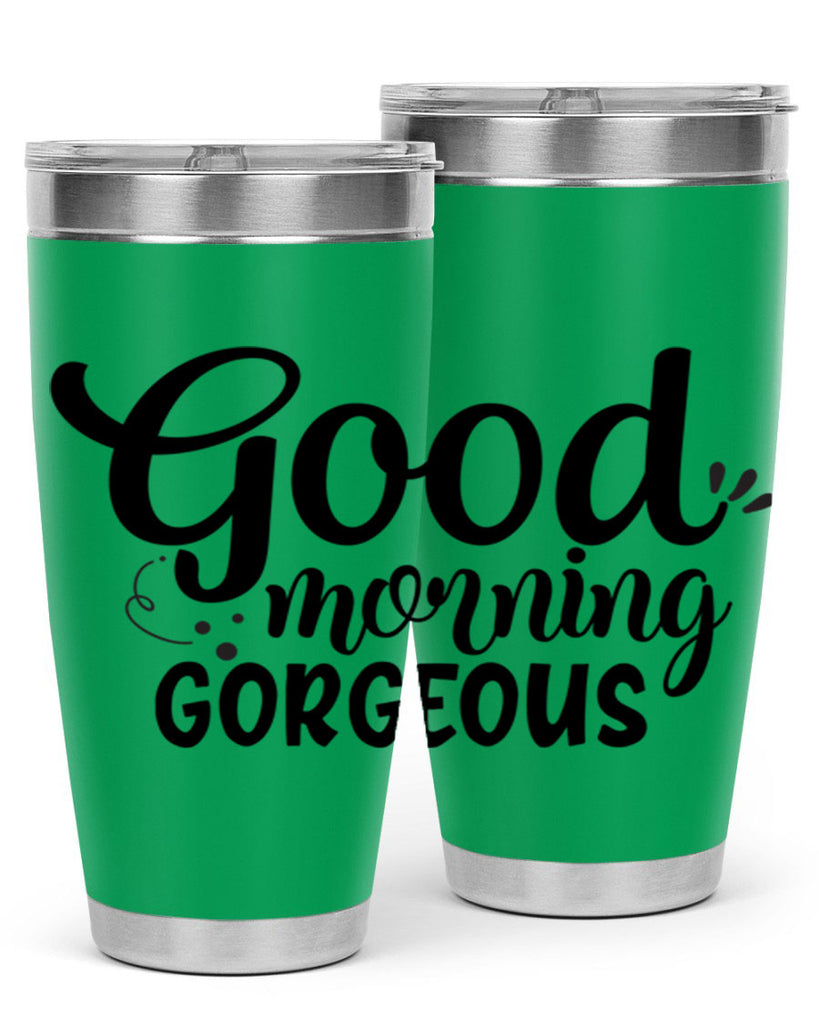 good morning gorgeous 77#- bathroom- Tumbler