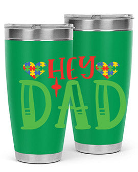 hey dad Style 14#- autism- Tumbler