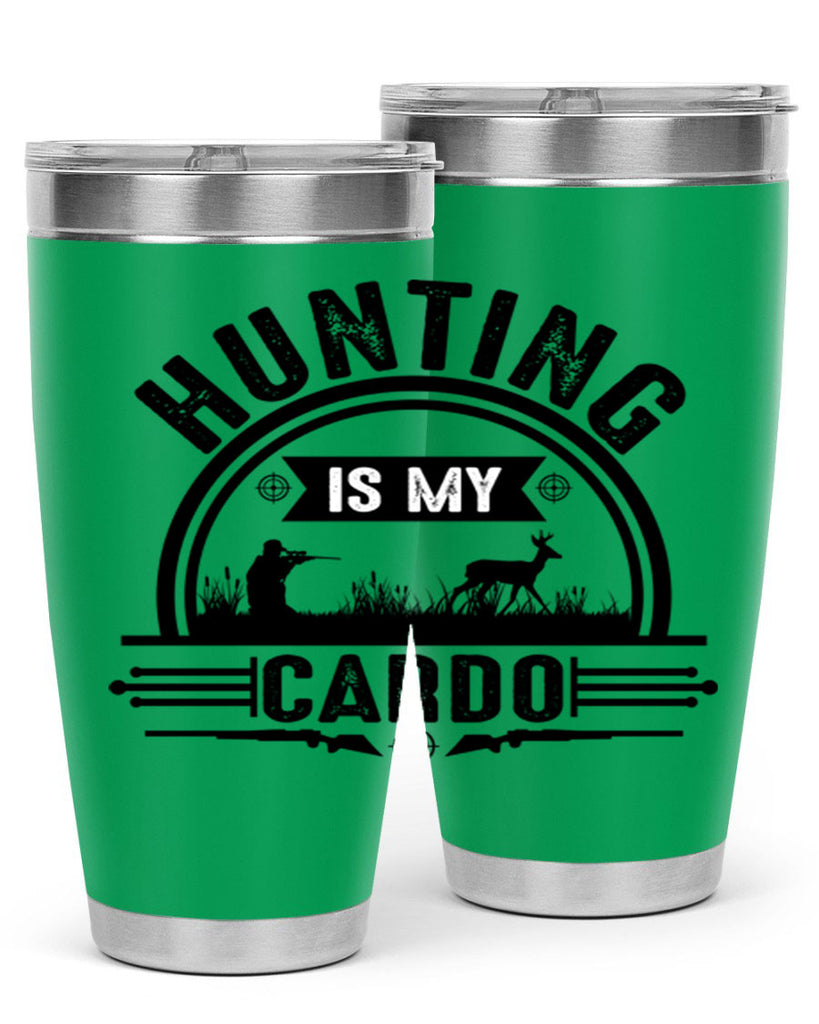 hunting is my cardo 26#- hunting- Tumbler
