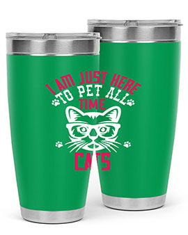 i am just here topet all time cats Style 52#- cat- Tumbler