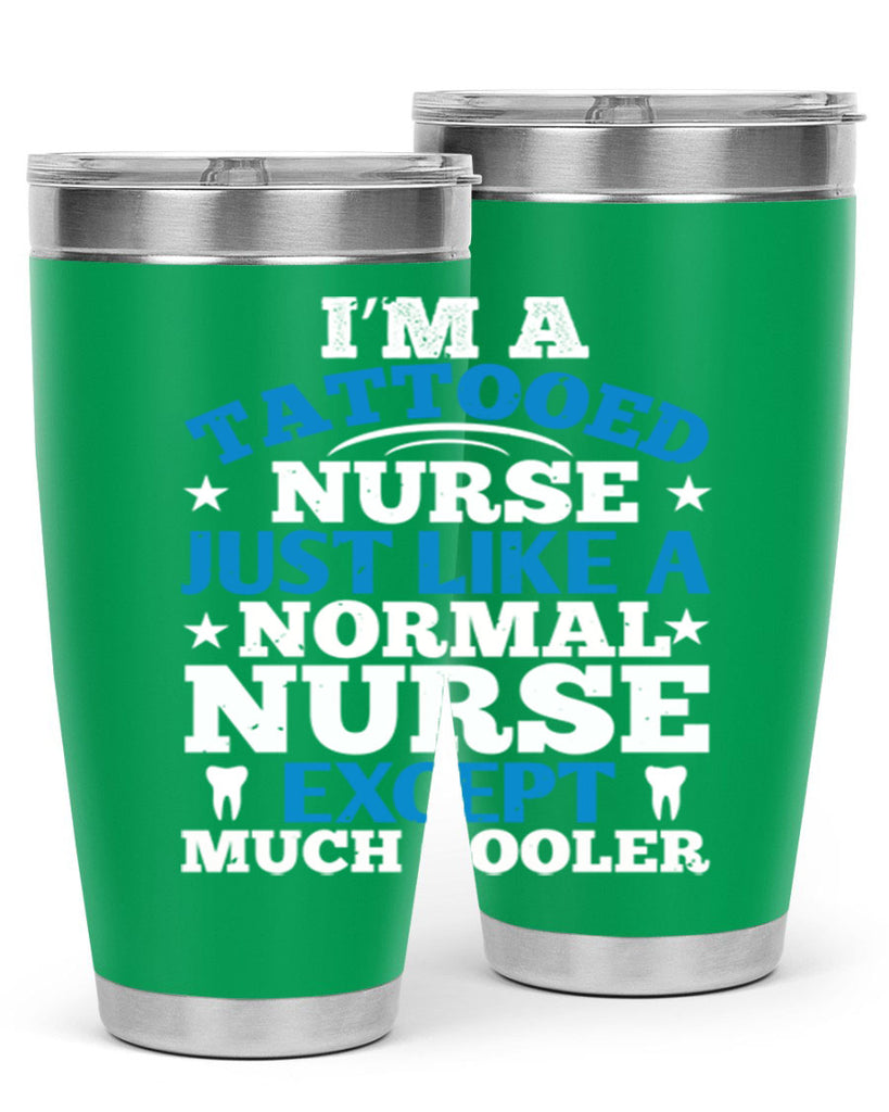 i am tattooed nurse just like a Style 337#- nurse- tumbler