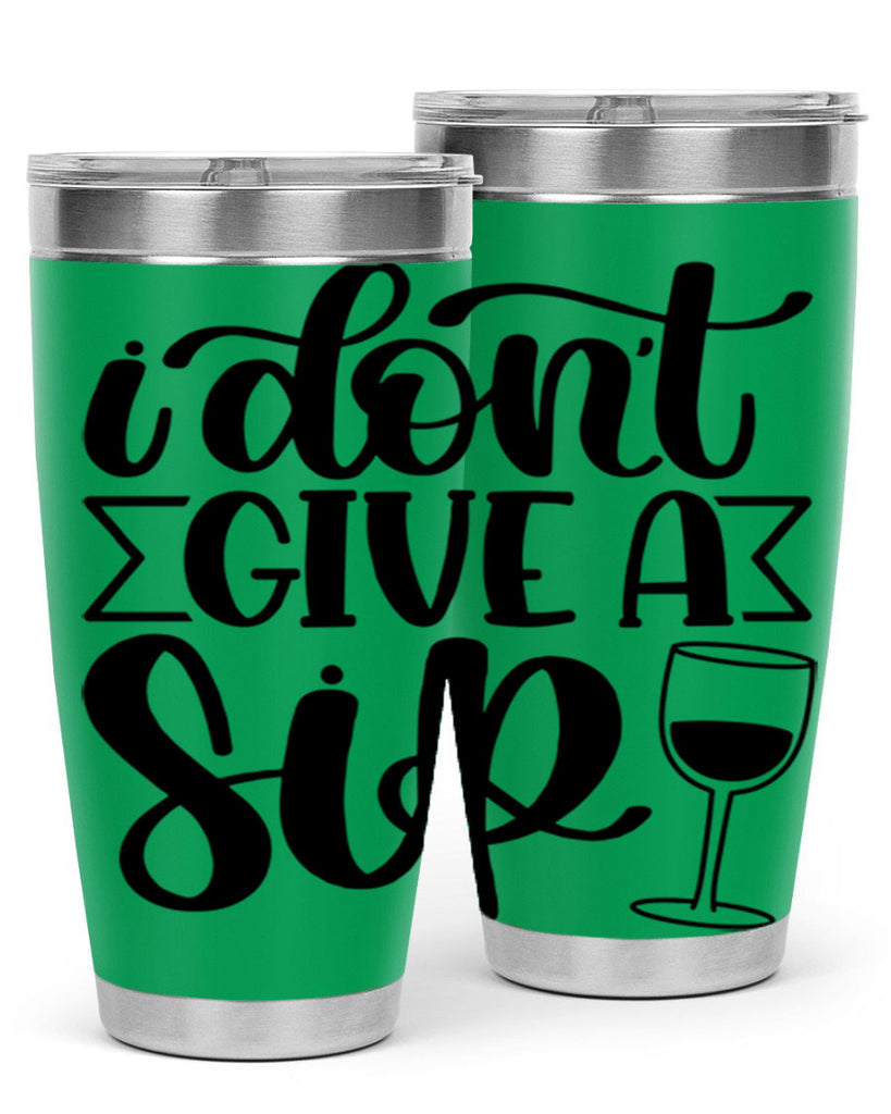 i dont give a sip 52#- wine- Tumbler