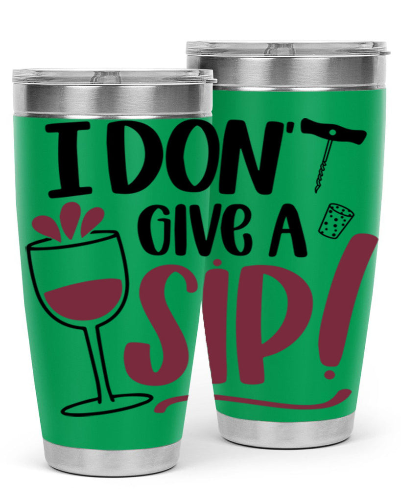 i dont give a sip 5#- drinking- Tumbler