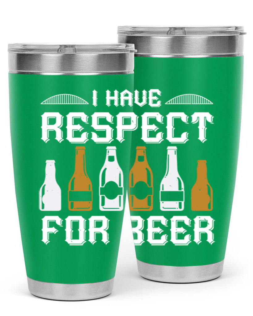 i have respect for beer 78#- beer- Tumbler