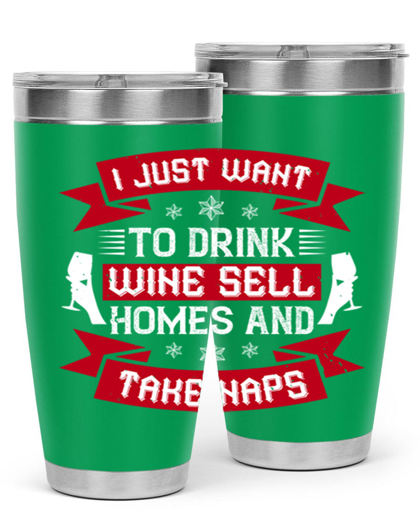 i just want to drink wine sell home and take naps 44#- drinking- Tumbler
