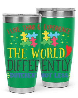 i live think experience the world differently different not less Style 20#- autism- Tumbler