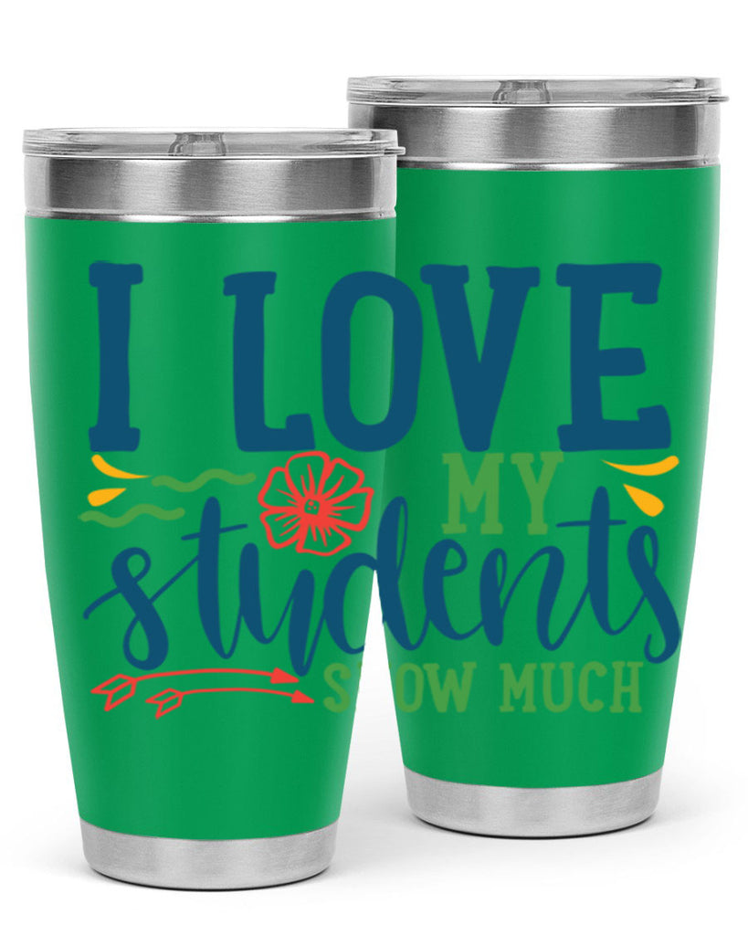 i love my students snow much Style 176#- teacher- tumbler