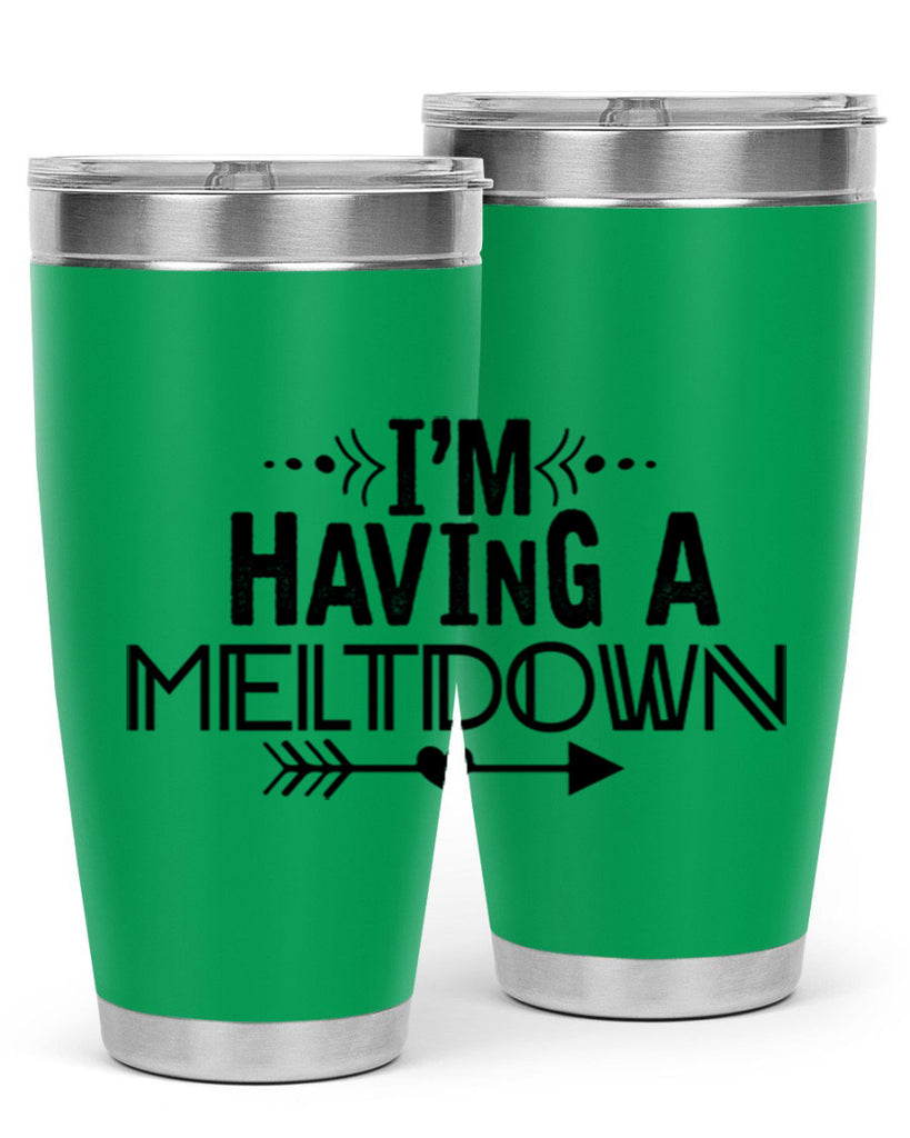 i m having a meltdown231#- winter- Tumbler