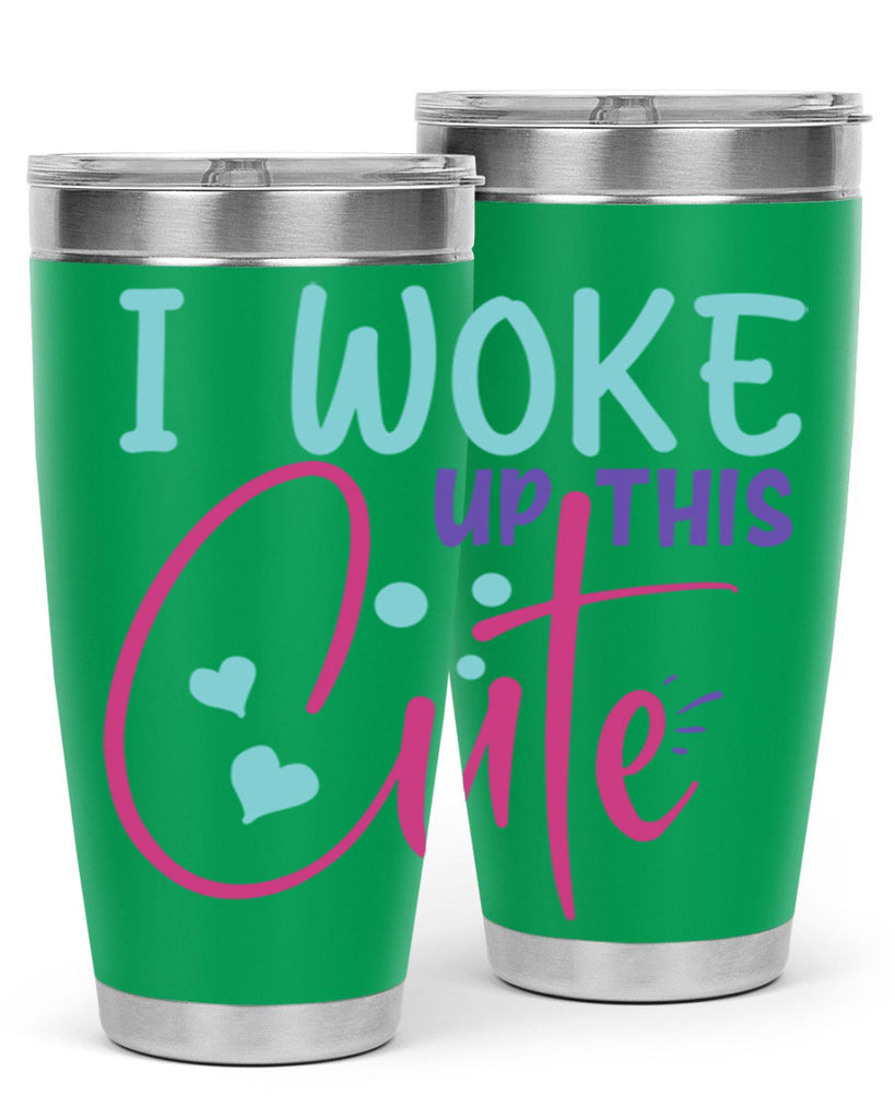 i woke up this cute Style 244#- baby- tumbler