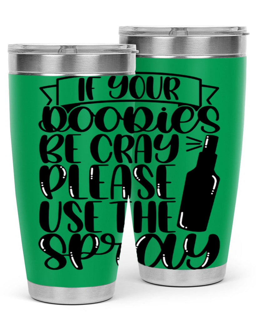 if your doodie be cray please use the spray 27#- bathroom- Tumbler