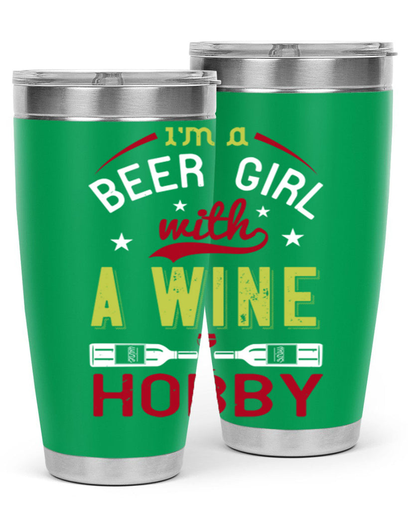 im a beer girl with a wine hobby 133#- wine- Tumbler