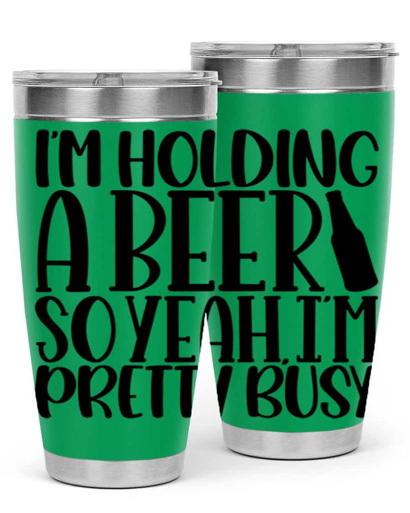 im holding a beer so yeah 32#- beer- Tumbler