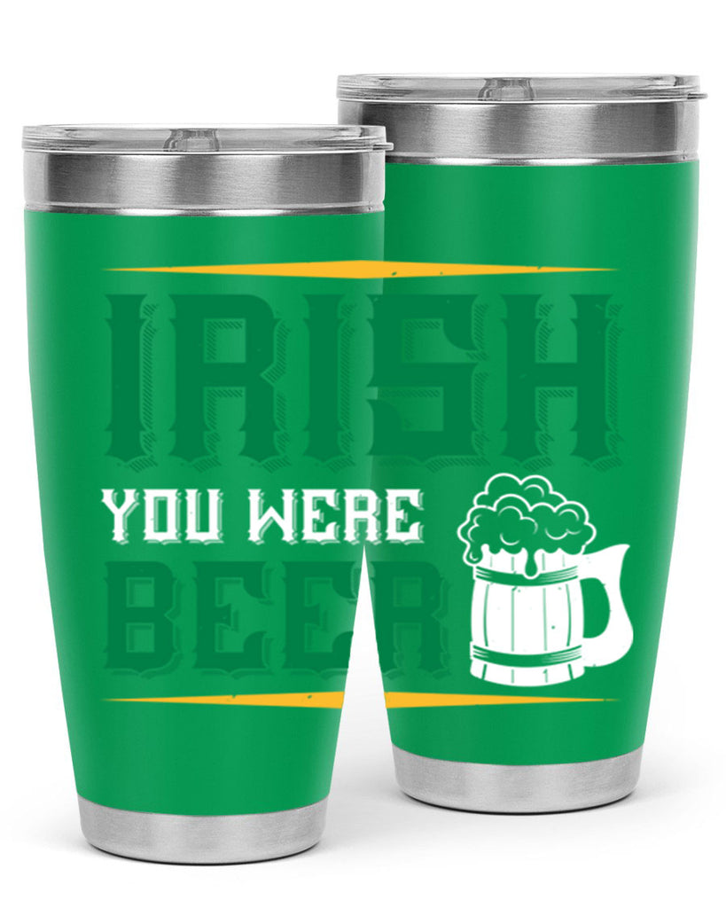 irish you were beer 67#- beer- Tumbler