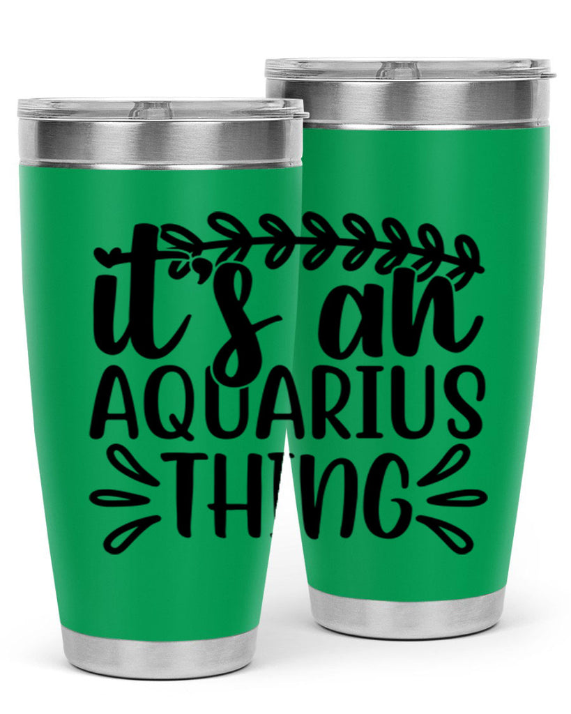 its a naquarius thing 275#- zodiac- Tumbler