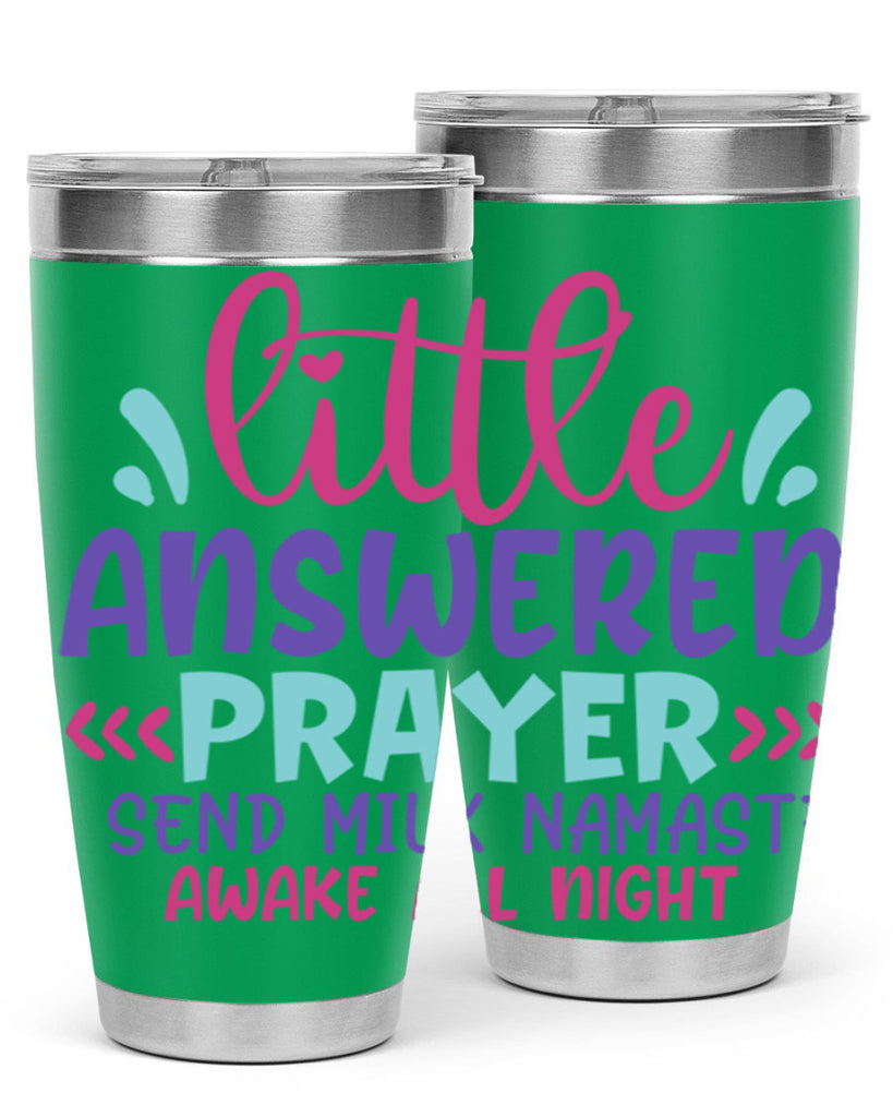little answered prayer send milk namaste awake all night Style 233#- baby- tumbler